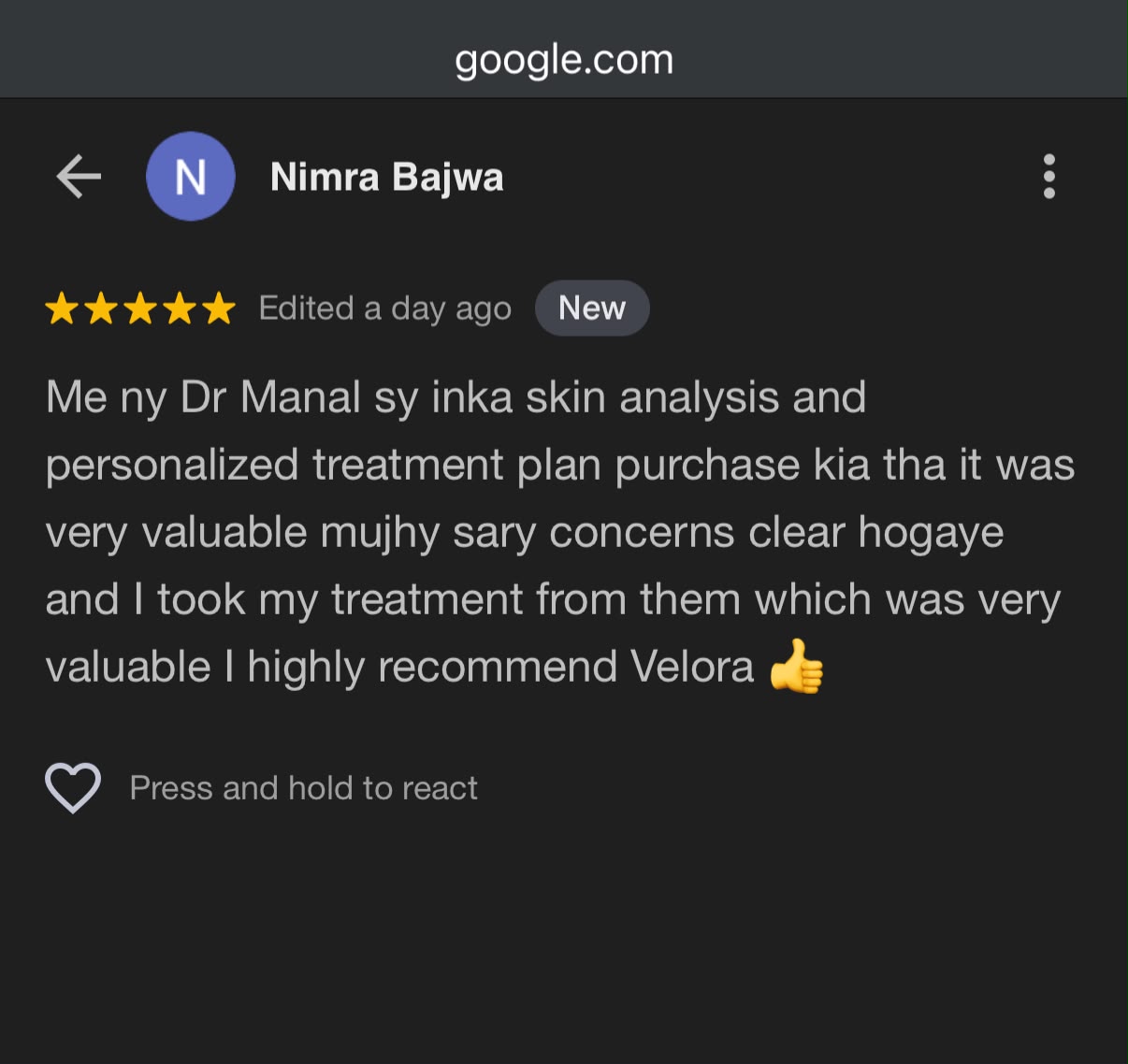 Google review from Nimra Bajwa: 5 stars — purchased Dr Manal's Skin Analysis and Personalized Treatment Plan, all concerns cleared, highly recommend Velora.